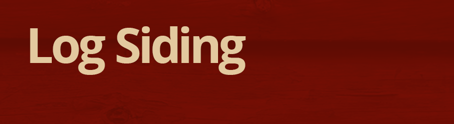 Log Siding Log Siding